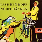 7inch Vinyl Single - Paul Lincke - Ilse Hübner , Bruno Fritz , Franz Fehringer , Willy Schneider , Willy Hofmann , Gerha - Lass Den Kopf Nicht Hängen - Eine Folge Der Schönsten Paul Lincke-Melodien - Still Sealed