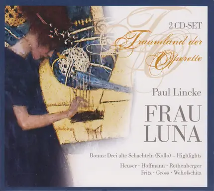 Paul Lincke - Frau Luna / Bonus: Drei Alte Schachteln (Kollo) - Highlights
