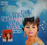 Paul Lincke / Léon Jessel - Frau Luna / Schwarzwaldmädel (Operetten-Querschnitte)