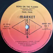 12inch Vinyl Single - Paul Paul - Burn On The Flames - 1st Italy Press