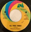 7inch Vinyl Single - Paul & Paula - All These Things / Wedding