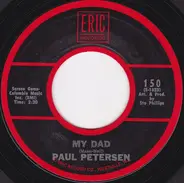 Paul Petersen - My Dad / She Can't Find Her Keys