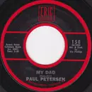 7inch Vinyl Single - Paul Petersen - My Dad / She Can't Find Her Keys