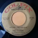 7inch Vinyl Single - Paul Petersen - She Can't Find Her Keys / Very Unlikely