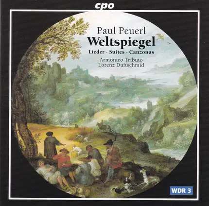 Paul Peuerl , Armonico Tributo , Lorenz Duftschmid - Weltspiegel, Lieder, Suites, Canzonas