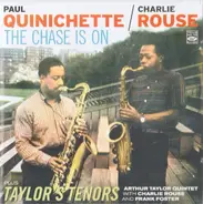 Paul Quinichette / Charlie Rouse - The Chase Is On Plus Taylor's Tenors