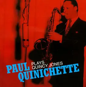 Paul Quinichette - Plays Quincy Jones