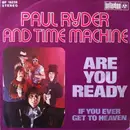 7inch Vinyl Single - Paul Ryder & Time Machine - Are You Ready - No Cover