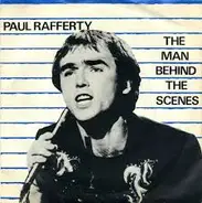 Paul Rafferty - The Man Behind The Scenes