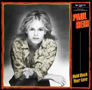 Paul Rein - Hold Back Your Love