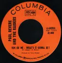 7inch Vinyl Single - Paul Revere & The Raiders - Him Or Me - What's It Gonna Be?