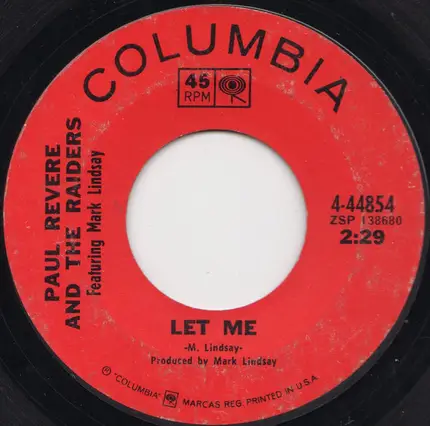 Paul Revere & The Raiders Featuring Mark Lindsay - Let Me / I Don't Know