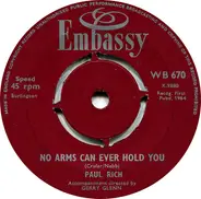 Paul Rich / Rikki Henderson - No Arms Can Ever Hold You / Walk Tall