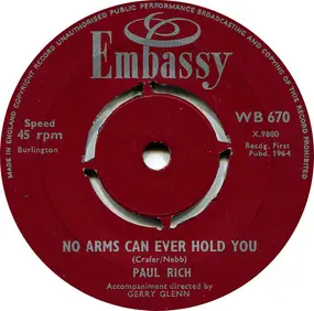 Paul Rich - No Arms Can Ever Hold You / Walk Tall