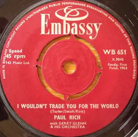 Paul Rich - I Wouldn't Trade You For The World / She's Not There