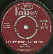 Paul Rich - I Can't Stop Loving You / A Little Love, A Little Kiss