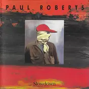 Paul Roberts - Slowdown