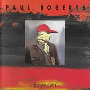 Paul Roberts - Slowdown