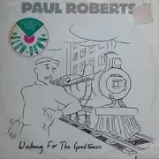 12'' - Paul Roberts - Working For The Goodtimes