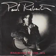 Paul Roberts - Railroad To The Sea