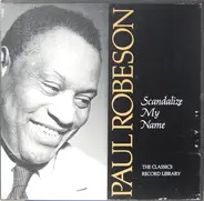 Paul Robeson - Scandalize My Name