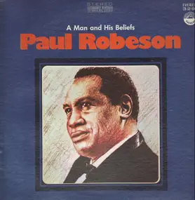 Paul Robeson - A Man And His Beliefs