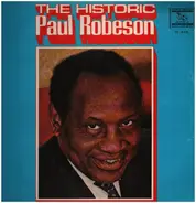 Paul Robeson - The Historic Paul Robeson