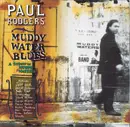 Double CD - Paul Rodgers - Muddy Water Blues (A Tribute To Muddy Waters)