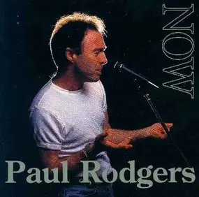 Paul Rodgers - Now + Live