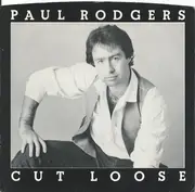 7inch Vinyl Single - Paul Rodgers - Cut Loose