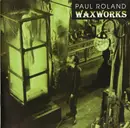Double CD - Paul Roland - Waxworks