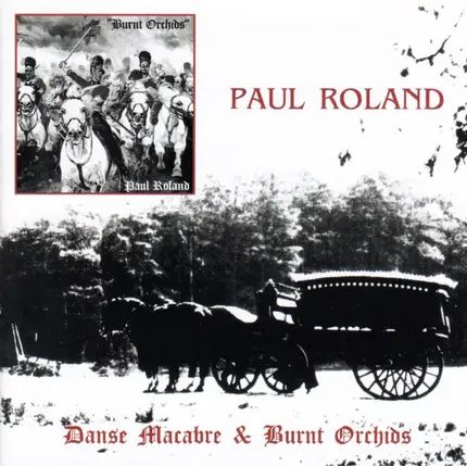 Paul Roland - Danse Macabre & Burnt Orchids