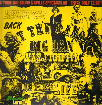 Paul Roland, Nick Haeffner... - Meanwhile Back At The Ranch Big Dan Is Fightin' For His Life