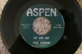 Paul Romero - Sit And Cry / First Day Of Spring