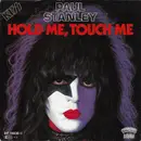 7inch Vinyl Single - Paul Stanley - Hold Me, Touch Me