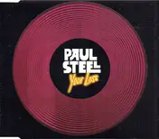 PAUL STEEL - YOUR LOSS