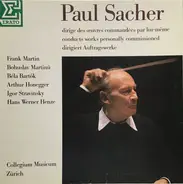 Paul Sacher / Collegium Musicum Zürich - Paul Sacher Dirige Des Oeuvres Commandées Par Lui-Même/Conducts Works Personally Commissioned/Dirig