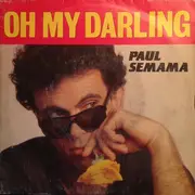 7inch Vinyl Single - Paul Scemama - Oh My Darling