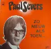LP - Paul Severs - Zo Nieuw Als Toen...
