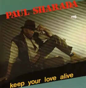 paul sharada - Keep Your Love Alive