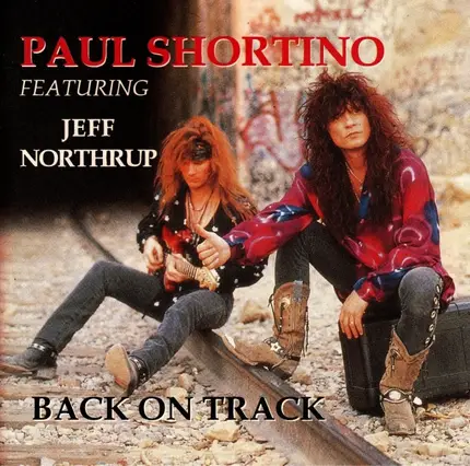 Paul Shortino Featuring Jeff Northrup - Back On Track