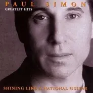 Paul Simon - Greatest Hits - Shining Like A National Guitar