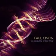 Paul Simone - So Beautiful or So What