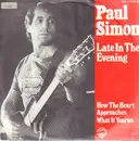 7inch Vinyl Single - Paul Simon - Late In The Evening / How The Heart Approaches What It Yearns