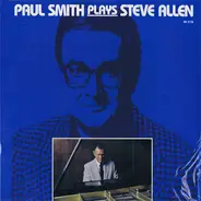 Paul Smith - Paul Smith Plays Steve Allen