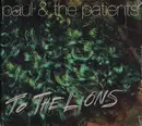 CD - Paul & The Patients - To The Lions - digipak