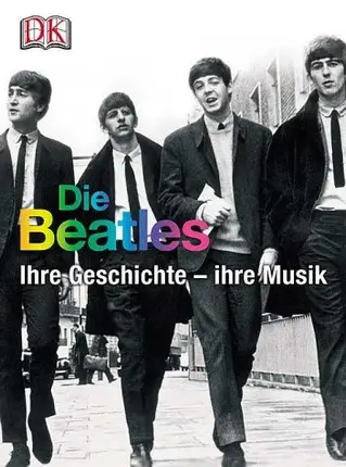 Paul Trynka - Die Beatles. Ihre Geschichte - ihre Musik