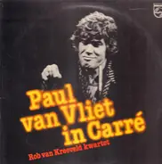 Paul van Vliet , Kwartet Rob van Kreeveld - In Carré