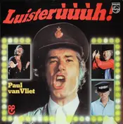 Paul Van Vliet - Luisterùùùh!