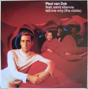 Paul van Dyk - Tell Me Why (The Riddle)